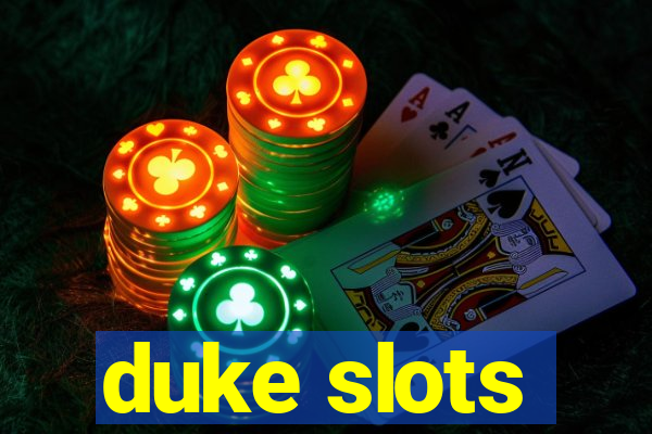 duke slots